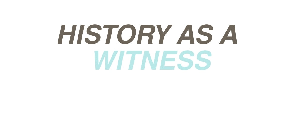 Header reading: History as a witness