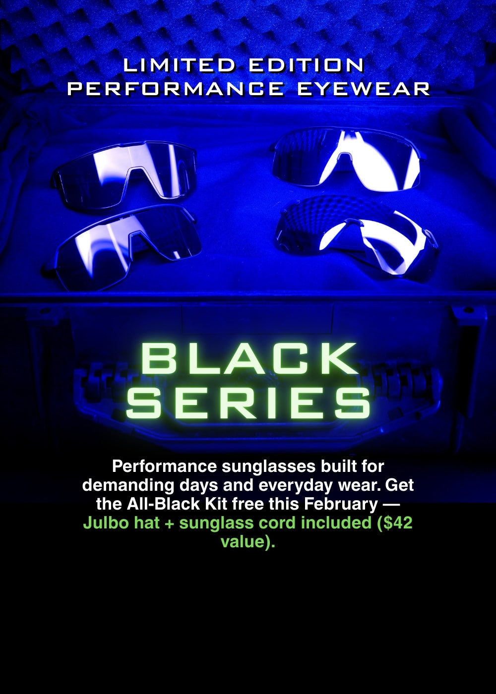 Three pairs of black performance sunglasses in a case under blue light, promoting a limited edition Black Series with bonus hat and sunglass cord.