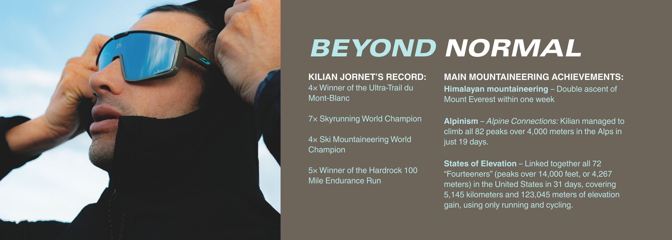  Photo of Julbo athlete Kilian Jornet in a pair of signature sunglasses, with a highlight of his recent career achievements. 