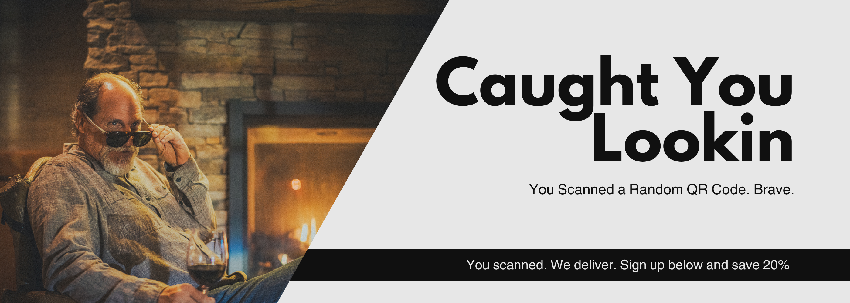 Man sitting by a fireplace, tilting sunglasses and looking at camera, with bold text reading Caught You Lookin and a message about scanning a random QR code.