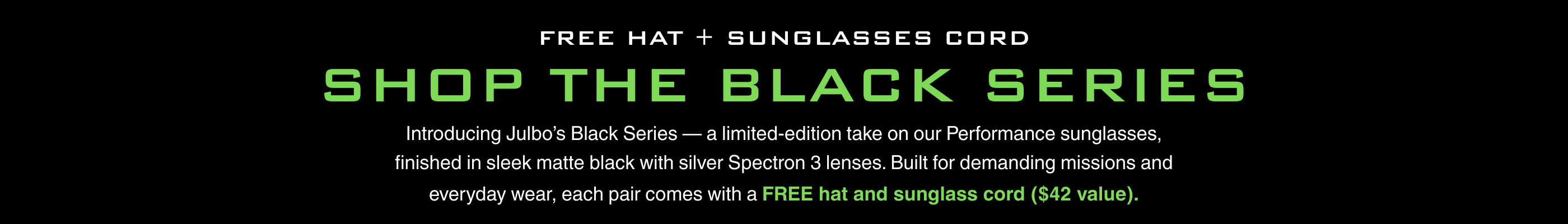 Banner promoting Julbo’s Black Series sunglasses, offering a free hat and sunglasses cord with purchase. Text highlights the limited-edition matte black finish and $42 value of freebies.
